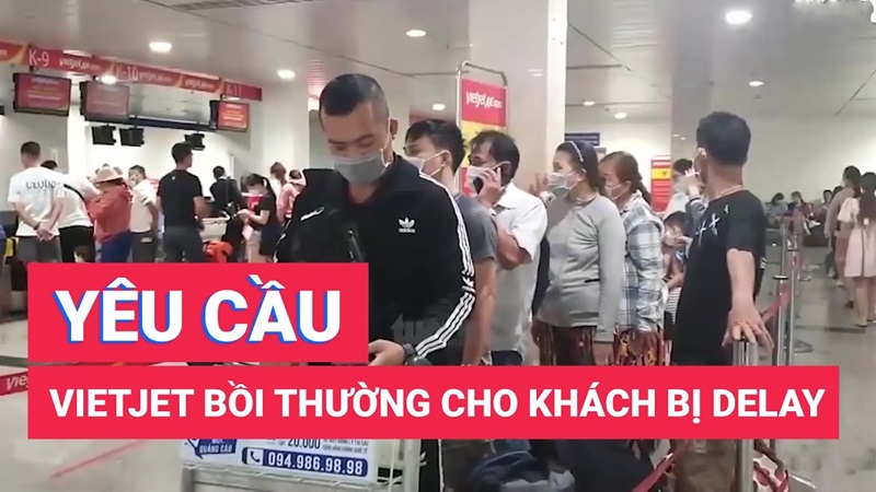 Vietjet cần bồi thường như thế nào khi hoãn, hủy chuyến?