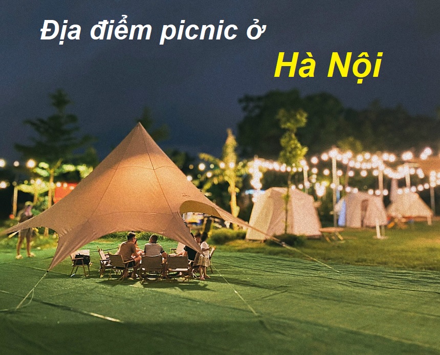 Địa điểm picnic Hà Nội rộng rãi, dã ngoại & BBQ cuối tuần.