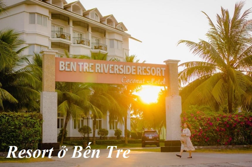 Các resort Bến Tre giá rẻ, thuê resort ở Bến Tre view đẹp.